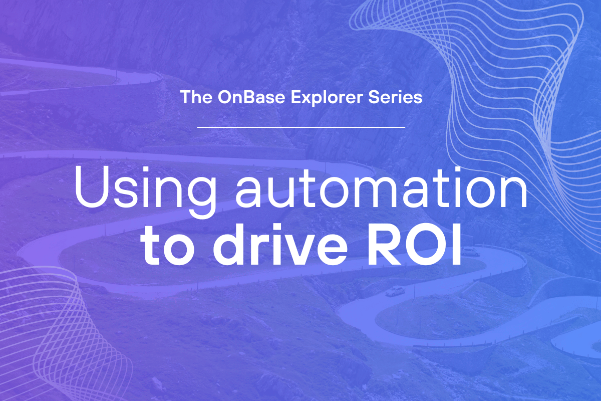 Using automation to drive ROI