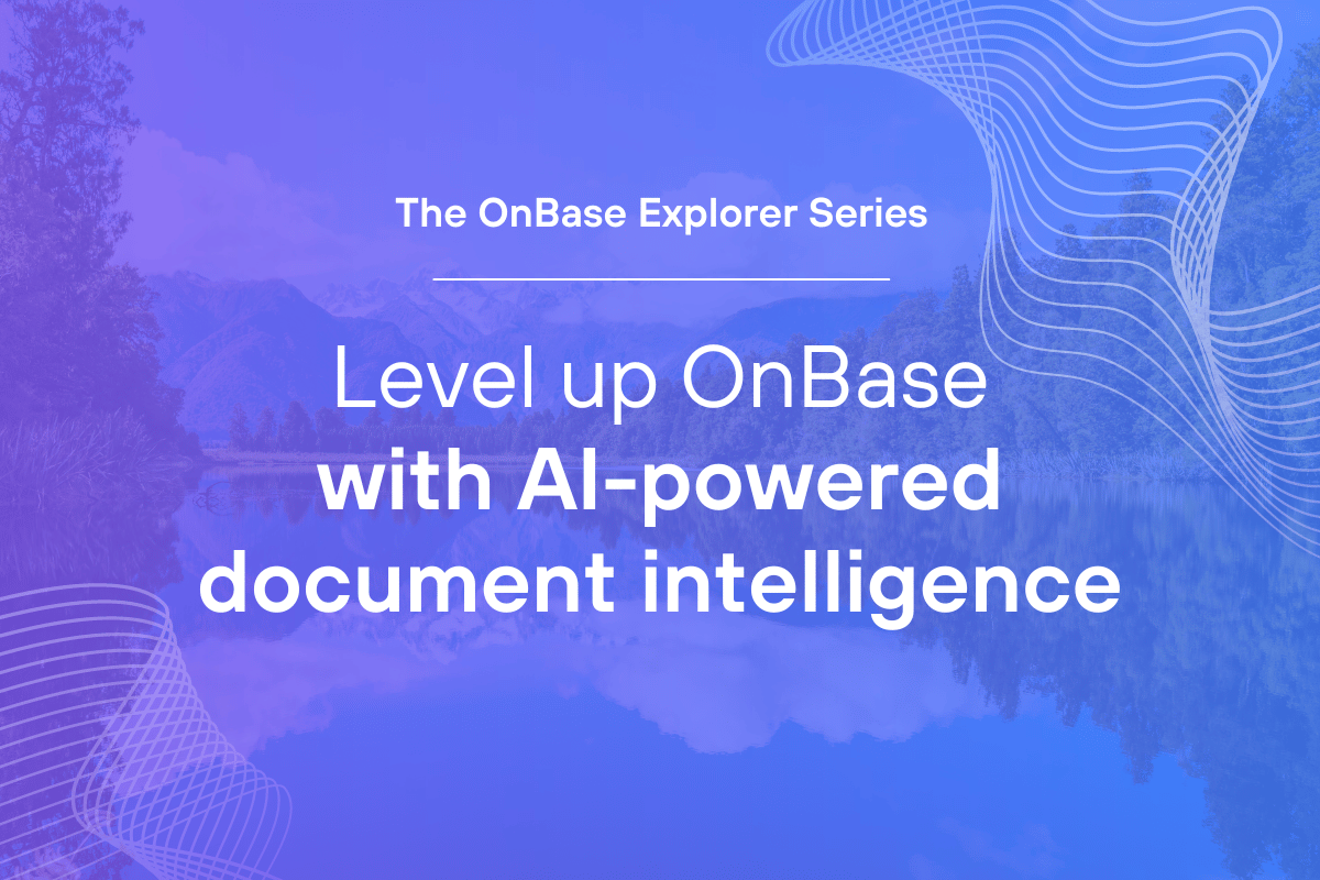 Level up OnBase with AI-powered document intelligence